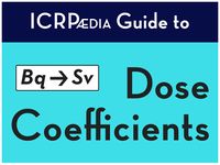 ICRPædia Guide to Dose Coefficients